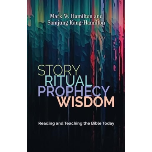 William b eerdmans publishing co Story, Ritual, Prophecy, Wisdom (häftad, eng)