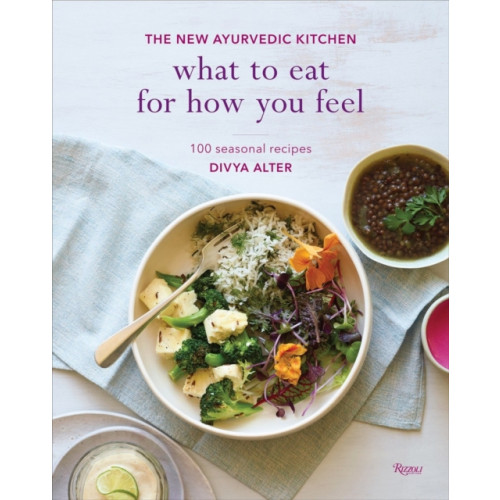 Rizzoli International Publications What to Eat for How You Feel (inbunden, eng)