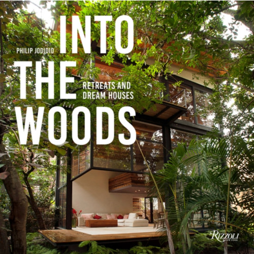 Rizzoli International Publications Into the Woods (inbunden, eng)