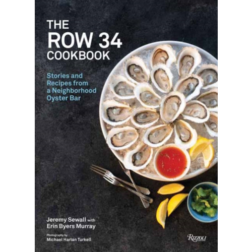 Rizzoli International Publications The Row 34 Cookbook (inbunden, eng)