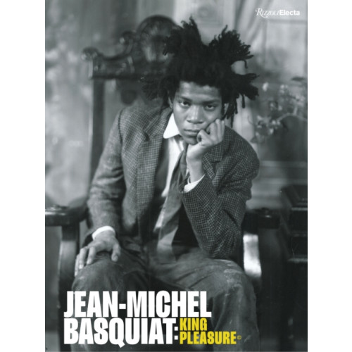 Rizzoli International Publications Jean-Michel Basquiat: King Pleasure (c) (inbunden, eng)