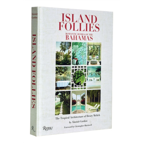 Rizzoli International Publications Island Follies: Romantic Homes of the Bahamas (inbunden, eng)