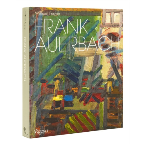 Rizzoli International Publications Frank Auerbach: Revised and Expanded Edition (inbunden, eng)