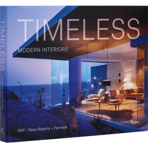 Rizzoli International Publications Timeless Modern Interiors (inbunden, eng)