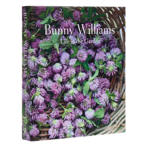 Rizzoli International Publications Bunny Williams: Life in the Garden (inbunden, eng)