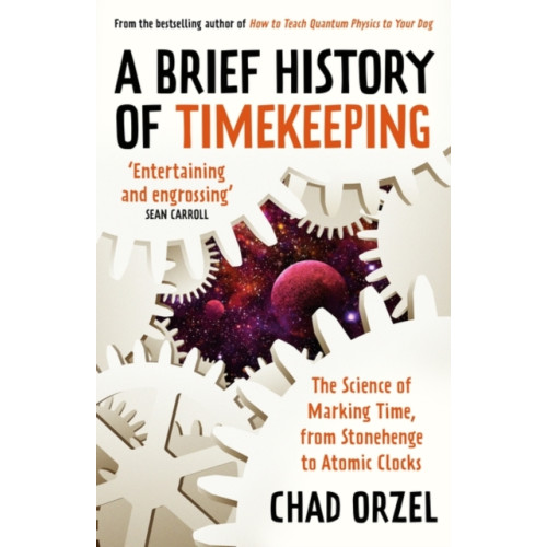 Oneworld Publications A Brief History of Timekeeping (häftad, eng)