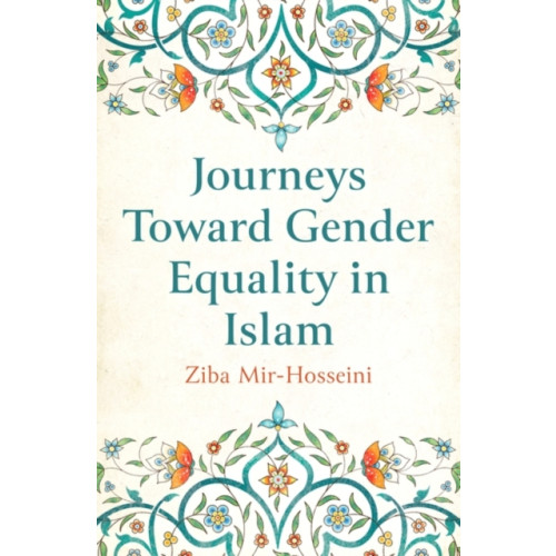 Oneworld Publications Journeys Toward Gender Equality in Islam (häftad, eng)