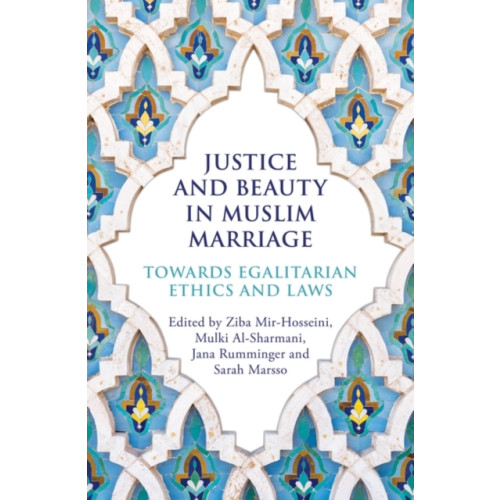 Oneworld Publications Justice and Beauty in Muslim Marriage (häftad, eng)