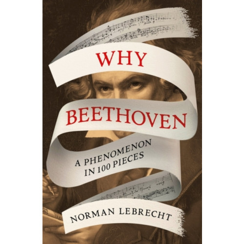 Oneworld Publications Why Beethoven (inbunden, eng)