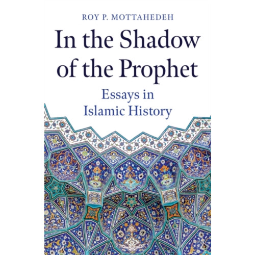 Oneworld Publications In the Shadow of the Prophet (inbunden, eng)