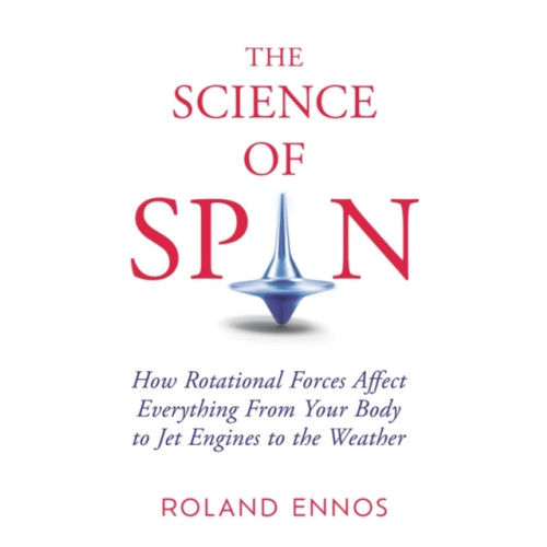 Oneworld Publications The Science of Spin (inbunden, eng)