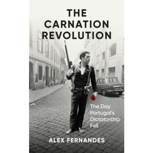 Oneworld Publications The Carnation Revolution (inbunden, eng)