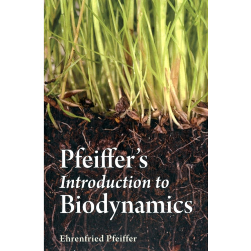 Floris Books Pfeiffer's Introduction to Biodynamics (häftad, eng)