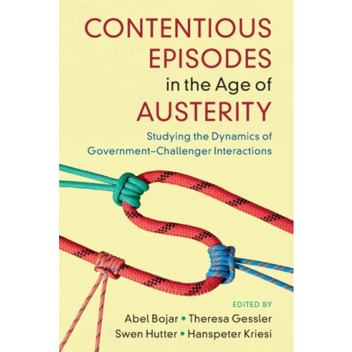 Cambridge University Press Contentious Episodes in the Age of Austerity (häftad, eng)