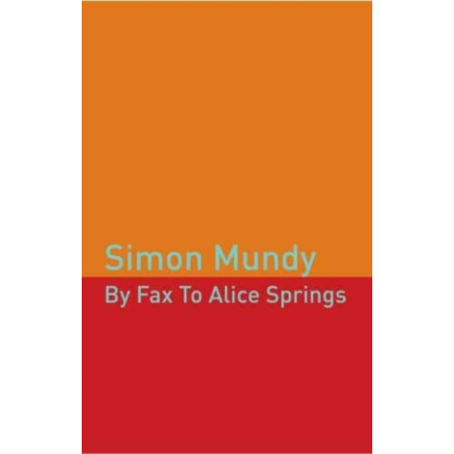 Renard Press Ltd By Fax to Alice Springs (häftad, eng)