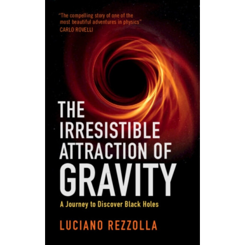 Cambridge University Press The Irresistible Attraction of Gravity (inbunden, eng)