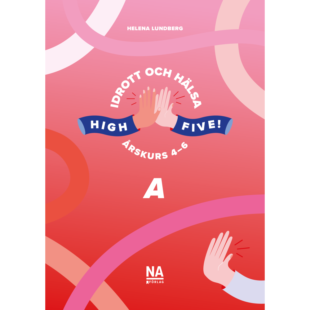 Produktbild för High Five! A - Idrott och hälsa åk 4-6 (häftad)