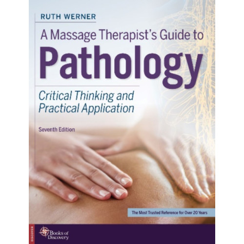 Books of Discovery A Massage Therapist's Guide to Pathology (häftad)