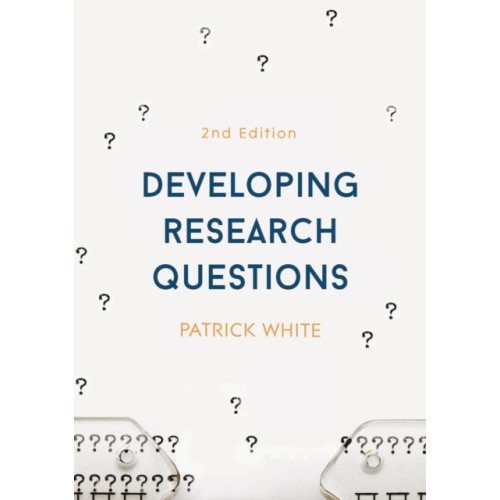 Bloomsbury Publishing PLC Developing Research Questions (häftad, eng)