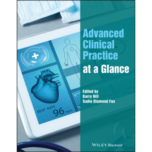 John Wiley And Sons Ltd Advanced Clinical Practice at a Glance (häftad, eng)