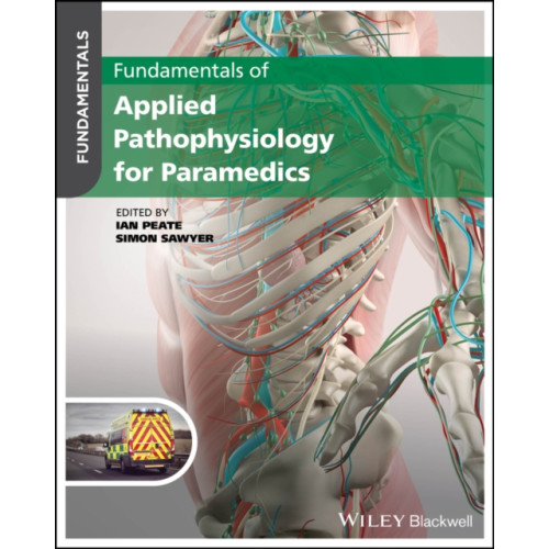 John Wiley And Sons Ltd Fundamentals of Applied Pathophysiology for Paramedics (häftad, eng)