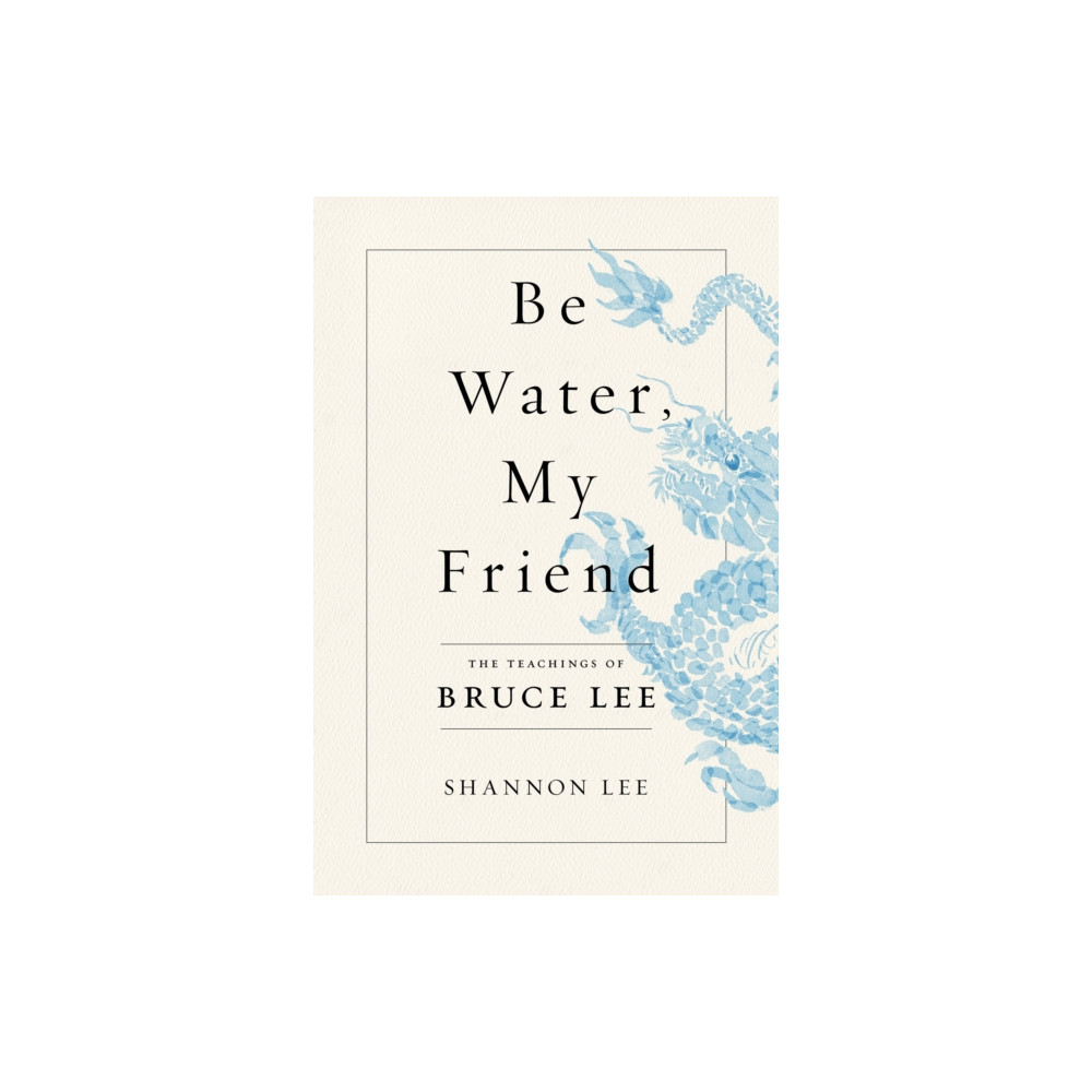 Produktbild för Be Water, My Friend (häftad, eng)
