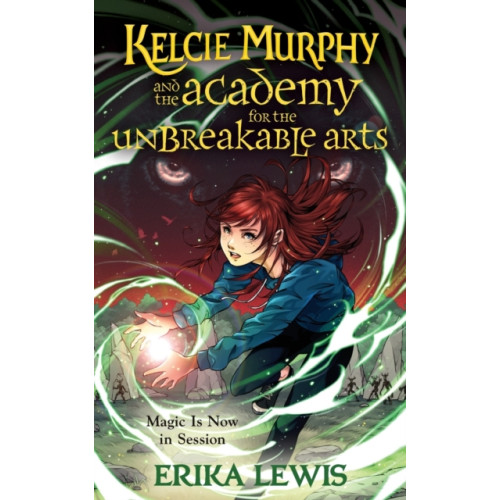 Tor Publishing Group Kelcie Murphy and the Academy for the Unbreakable Arts (häftad, eng)