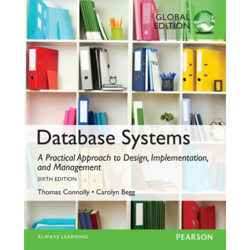Pearson Education Limited Database Systems: A Practical Approach to Design, Implementation, and Management, Global Edition (häftad, eng)