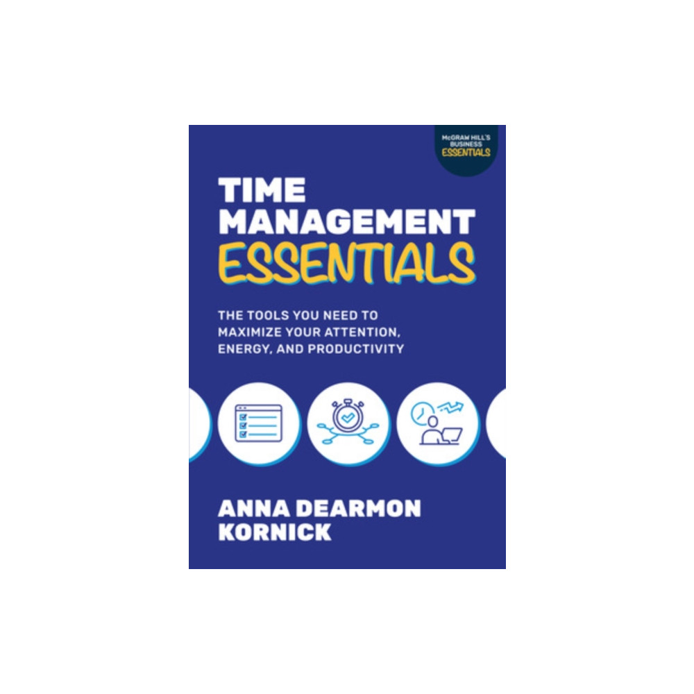 Produktbild för Time Management Essentials: The Tools You Need to Maximize Your Attention, Energy, and Productivity (häftad, eng)