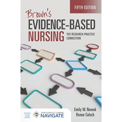 Jones and Bartlett Publishers, Inc Brown's Evidence-Based Nursing: The Research-Practice Connection (häftad, eng)