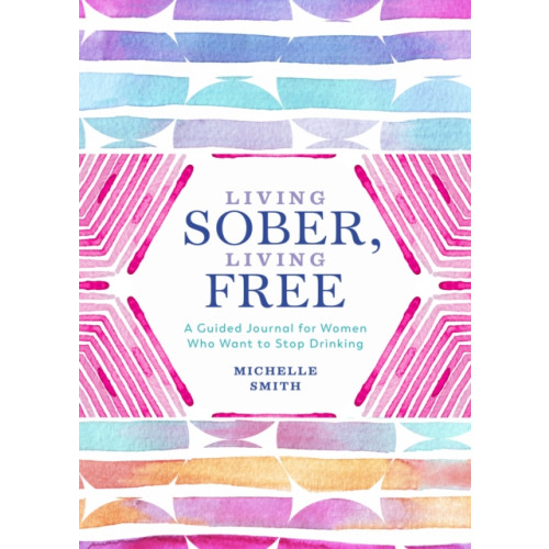 St. Martin's Publishing Group Living Sober, Living Free (häftad, eng)