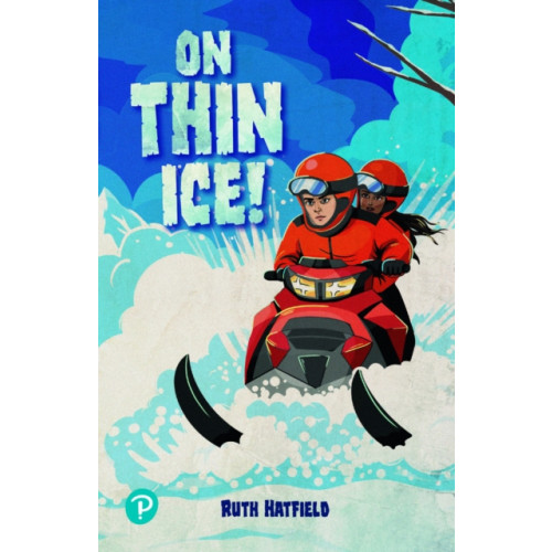 Pearson Education Limited Rapid Plus Stages 10-12 11.4 On Thin Ice! (häftad, eng)