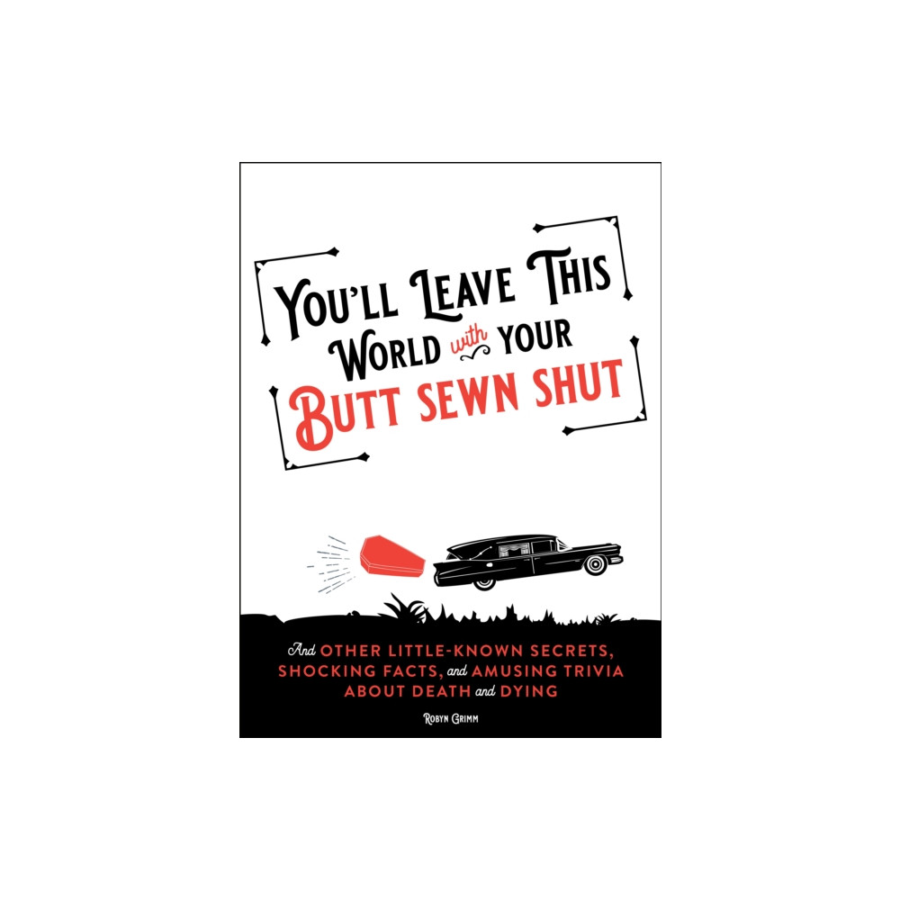Produktbild för You'll Leave This World With Your Butt Sewn Shut (häftad, eng)