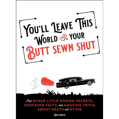 Castle Point Books You'll Leave This World With Your Butt Sewn Shut (häftad, eng)