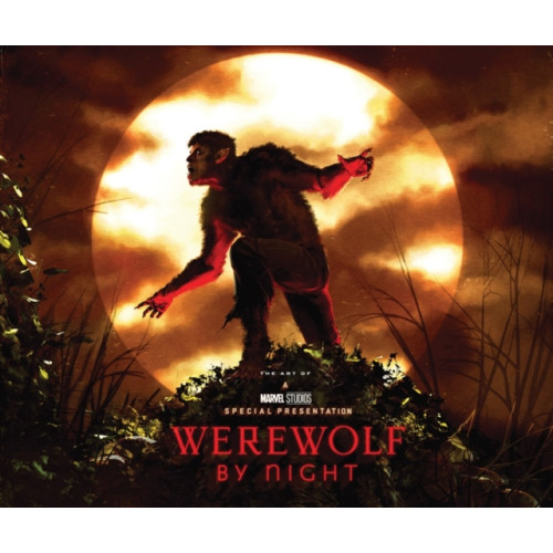 Marvel Comics Marvel Studios' Werewolf By Night: The Art of The Special (inbunden, eng)