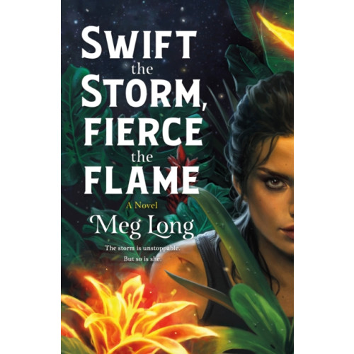 St. Martin's Publishing Group Swift the Storm, Fierce the Flame (inbunden, eng)