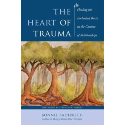 WW Norton & Co The Heart of Trauma (häftad, eng)