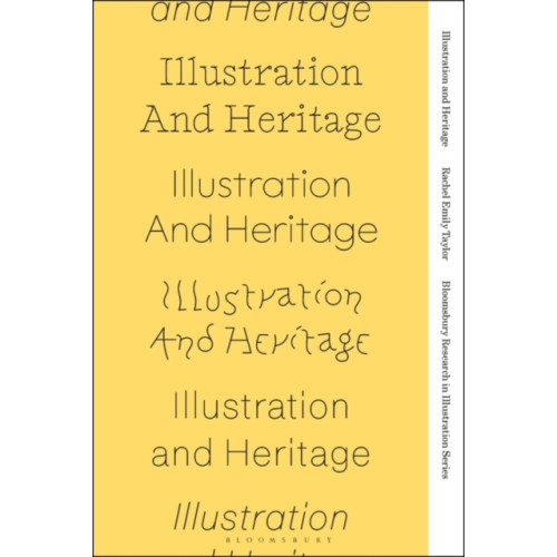 Bloomsbury Publishing PLC Illustration and Heritage (häftad, eng)
