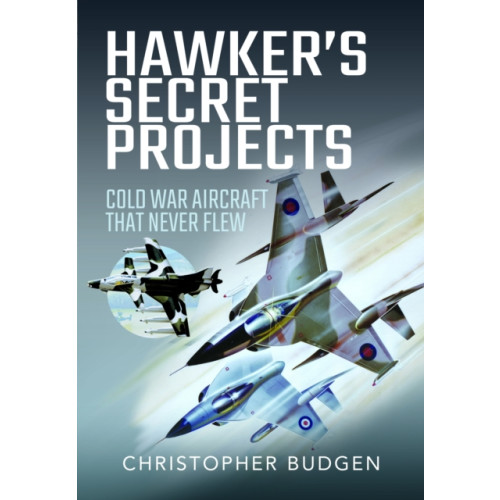Pen & Sword Books Ltd Hawker's Secret Projects (inbunden, eng)