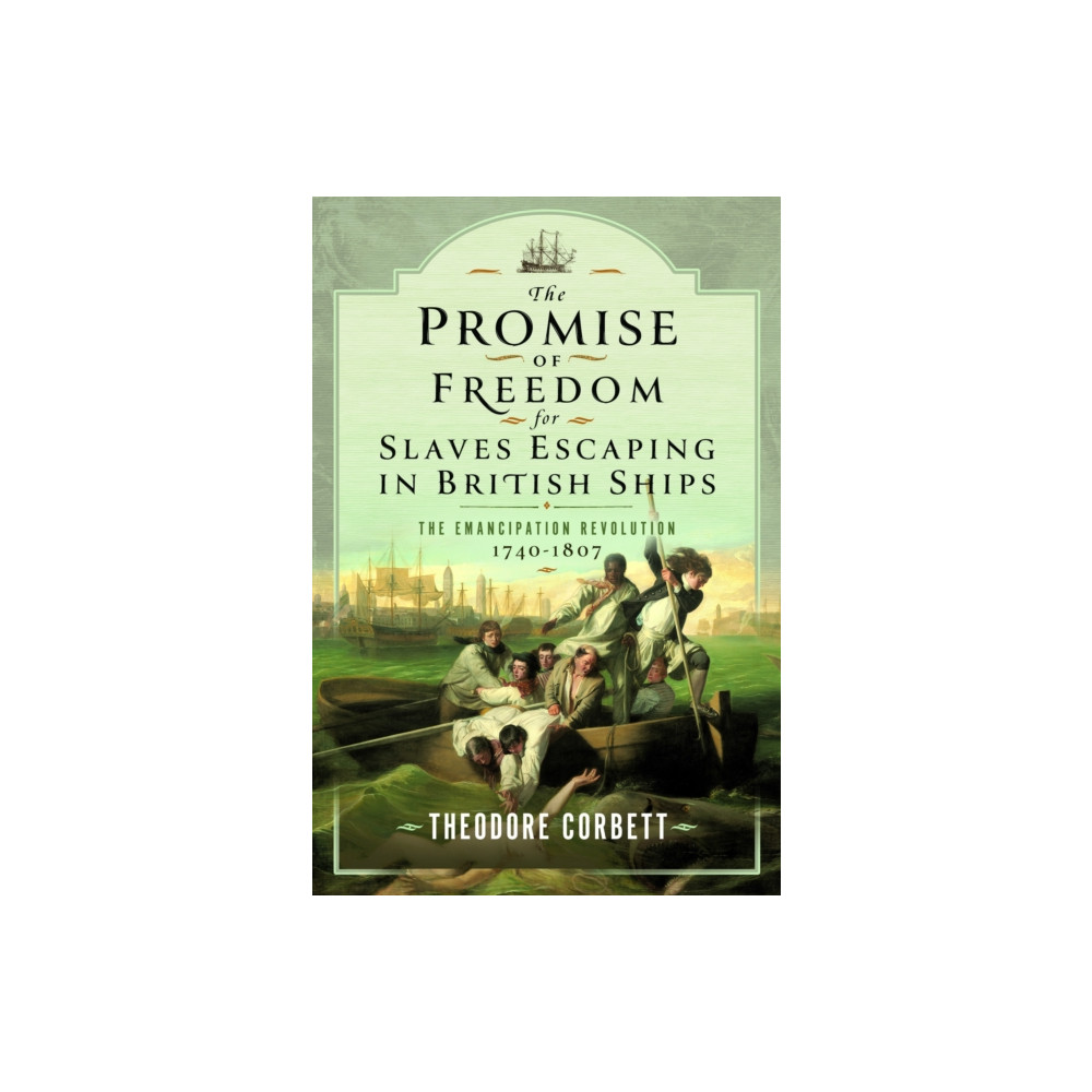 Produktbild för The Promise of Freedom for Slaves Escaping in British Ships (inbunden, eng)