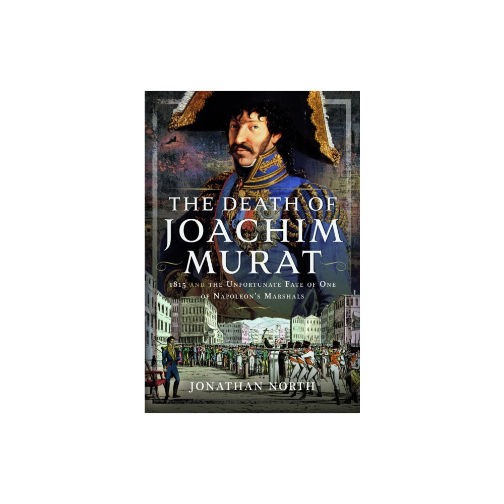Produktbild för The Death of Joachim Murat (inbunden, eng)