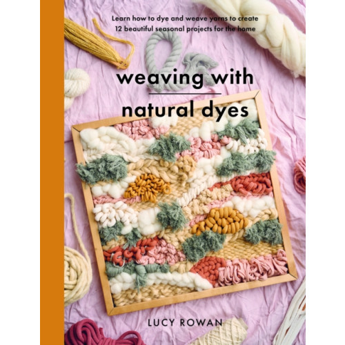 Pen & Sword Books Ltd Weaving with Natural Dyes (häftad, eng)