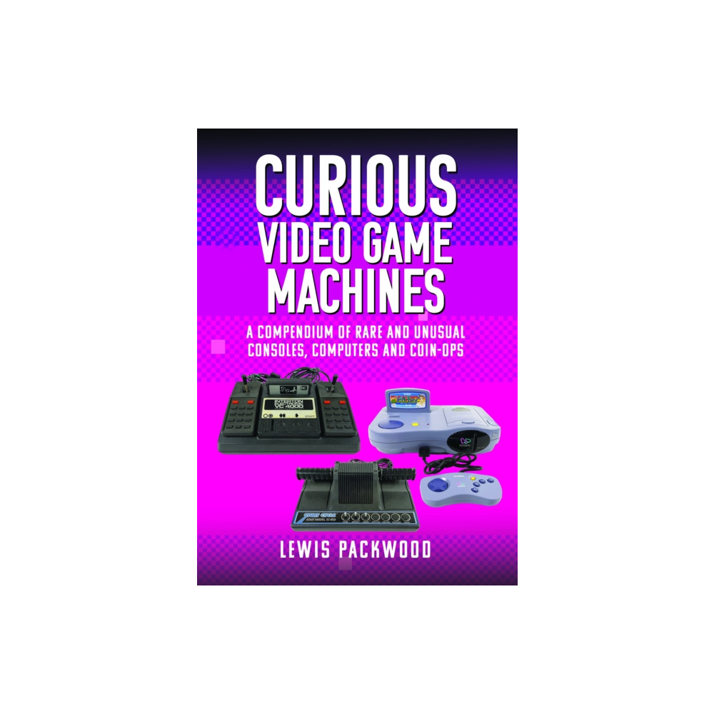 Produktbild för Curious Video Game Machines (inbunden, eng)
