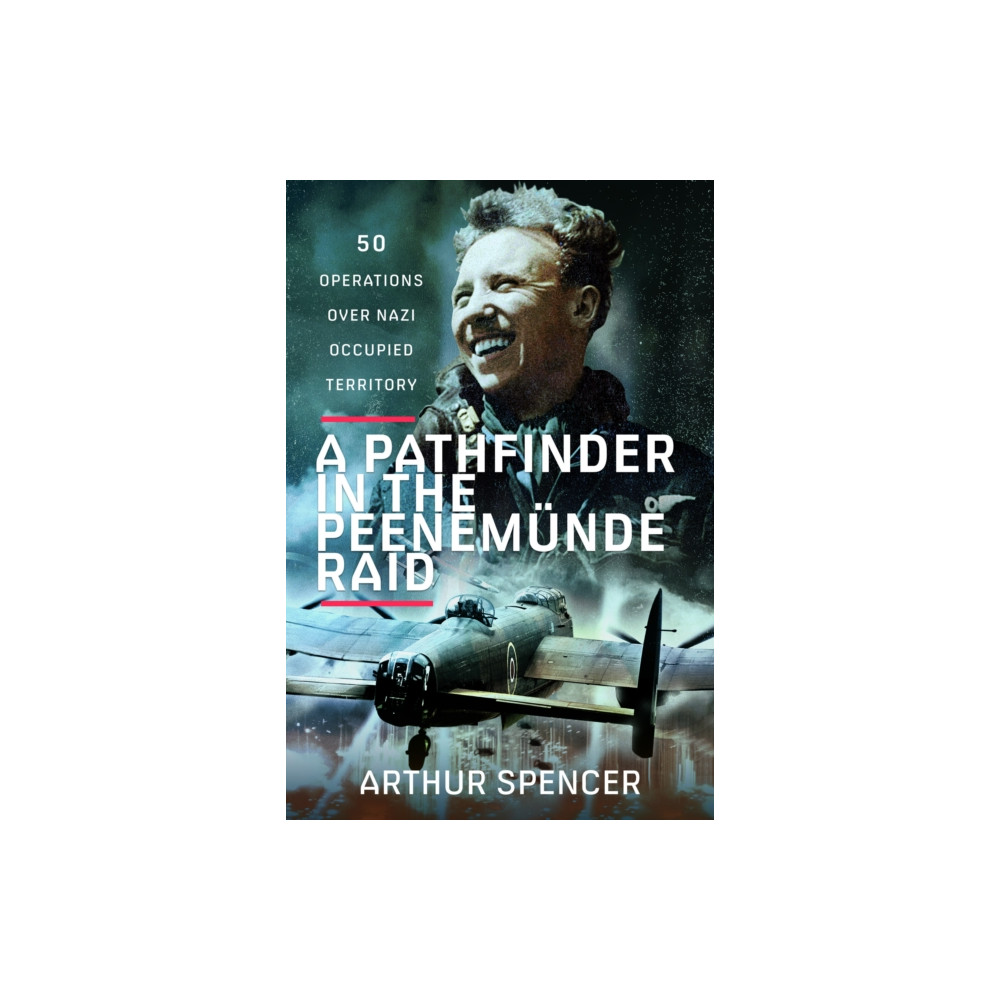 Produktbild för A Pathfinder in the Peenemunde Raid (inbunden, eng)