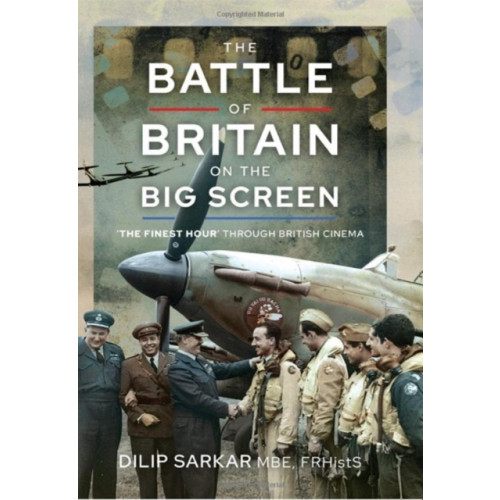 Pen & Sword Books Ltd The Battle of Britain on the Big Screen (inbunden, eng)