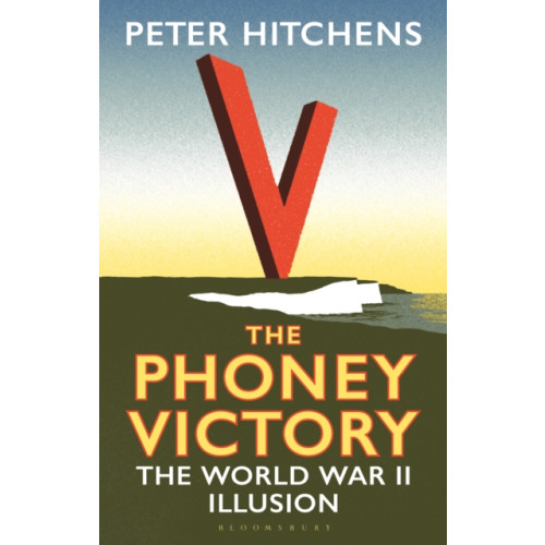 Bloomsbury Publishing PLC The Phoney Victory (häftad, eng)