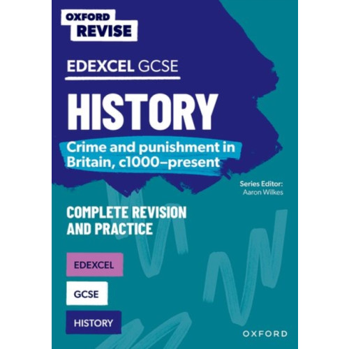Oxford University Press Oxford Revise: GCSE Edexcel History: Crime and punishment in Britain, c1000-present Complete Revision and Practice (häftad, eng)