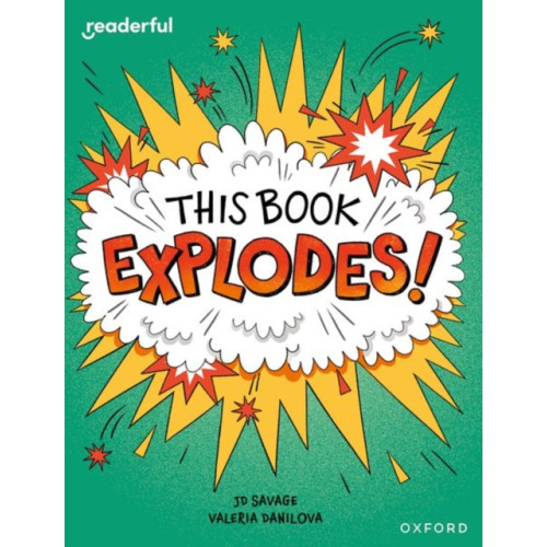 Oxford University Press Readerful Independent Library: Oxford Reading Level 10: This Book EXPLODES! (häftad, eng)