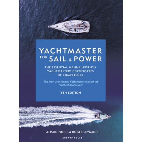 Bloomsbury Publishing PLC Yachtmaster for Sail and Power 6th edition (inbunden, eng)