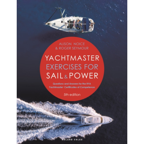 Bloomsbury Publishing PLC Yachtmaster Exercises for Sail and Power 5th edition (häftad, eng)